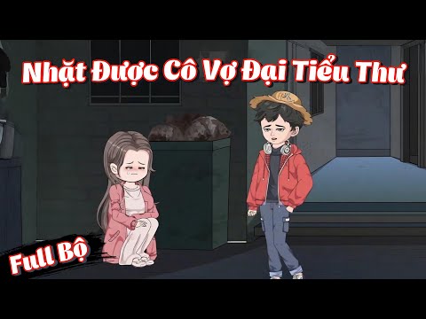 Full Bộ | Nhặt Được Cô Vợ Đại Tiểu Thư | Phim Hay Có Kết | Gà Review