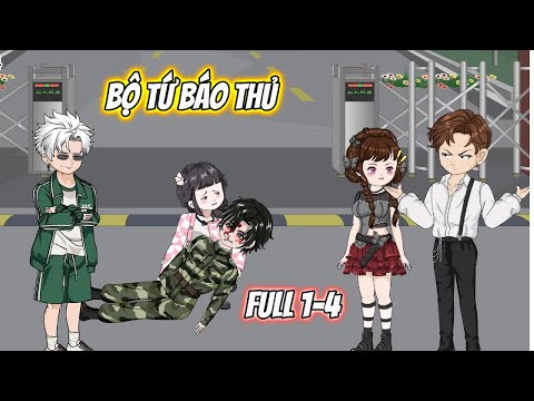 Bộ Tứ Báo Thủ Full 1-4