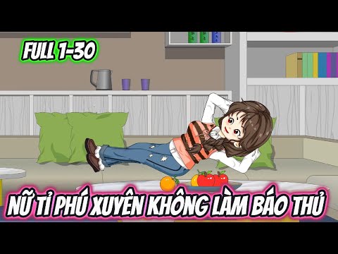 Nữ Tỷ Phú Xuyên Không Làm Báo Thủ Full 1-30