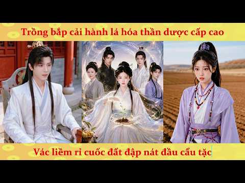 Con Gái nói gì linh nấy: Tiểu Thư phế vật xuyên không bật hệ thống trồng trọt làm đại lão tiên hiệp