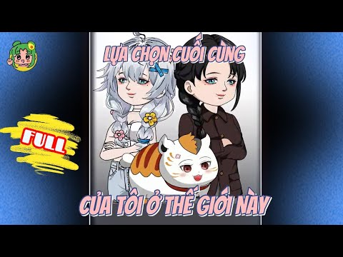 FULL - Lựa Chọn Cuối Cùng Của Tôi Ở Thế Giới Này | Bơ Review