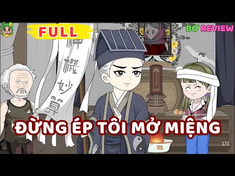 Full Bộ | Đừng Ép Tôi Mở Miệng | Bơ Rì Viu Official