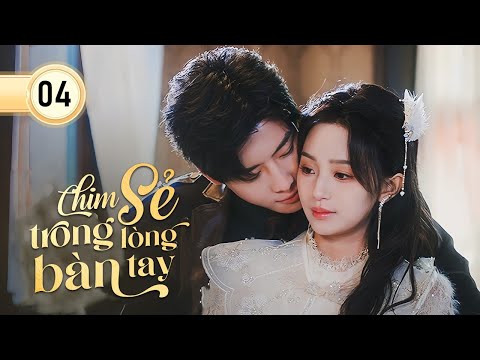 CHIM SẺ TRONG LÒNG BÀN TAY - Tập 04 | Siêu Phẩm Phim Ngôn Tình Dân Quốc Cực Hot 2025 | SenTV VietNam