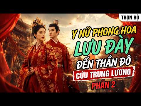 Phần 2: Lưu đày Bác sĩ mang không gian y tế cứu cả tộc anh hùng vả mặt trở về