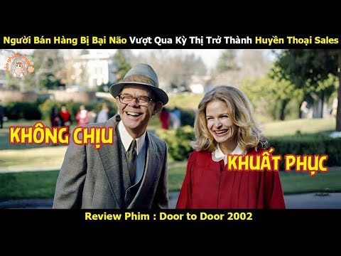 [Review Phim] Người Bán Hàng Bị Bại Não Vượt Qua Kỳ Thị Trở Thành Huyền Thoại Sales