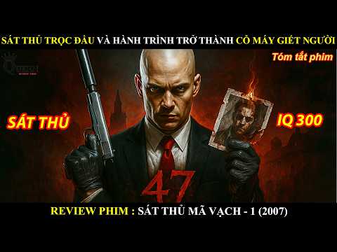 [Review Phim] Sát Thủ Trọc Đầu Và Hành Trình Trở Thành Cỗ Máy Giết Người Khét Tiếng