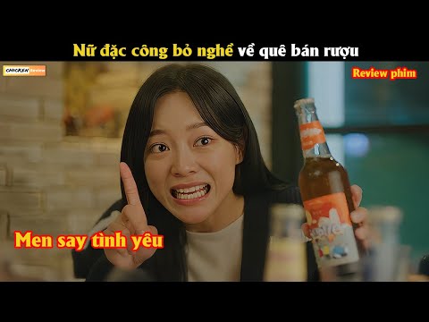 Nữ đặc công bỏ nghề về quê bán rượu - Review phim Hàn