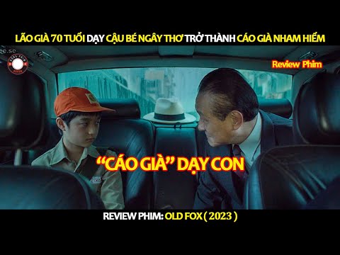 [Review Phim] Lão Già 70 Tuổi Dạy Cậu Bé Ngây Thơ Trở Thành Cáo Già Nham Hiểm