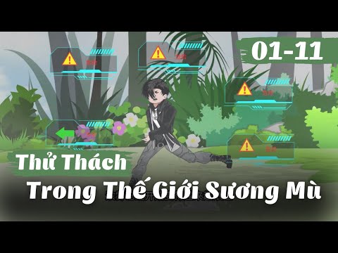 Full 1 - 11 | Thử Thách Trong Thế Giới Sương Mù | Gà Review