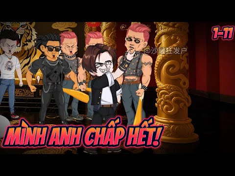 MỘT MÌNH ANH CHẤP HẾTTT !! | Tập 1~11 || Great Sub