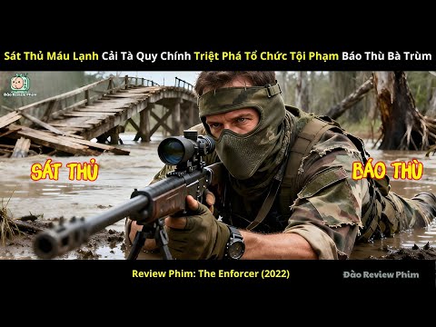 [Review Phim] Sát Thủ M.á.u L.ạ.nh Cải Tà Quy Chính Triệt Phá Tổ Chức Tội Phạm Báo Thù Bà Trùm
