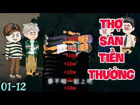 FULL ( TẬP 01-12 ) | THỢ SĂN TIỀN THƯỞNG SIÊU HẠNG | MYMY VIETSUB