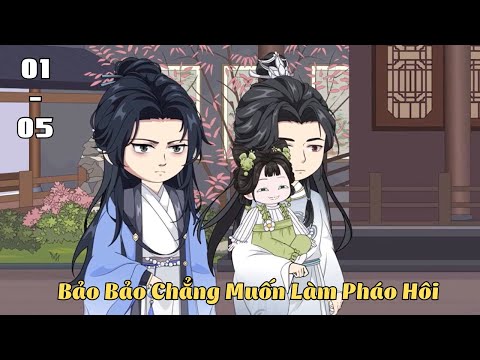 Tập 1 - 5 | Bảo Bảo Chẳng Muốn Làm Pháo Hôi | Cáo Ú Review