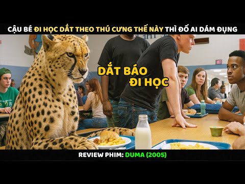 Cậu Bé Đi Học Dắt Theo Thú Cưng Thế Này Thì Đố Ai Dám Đụng l Review Phim