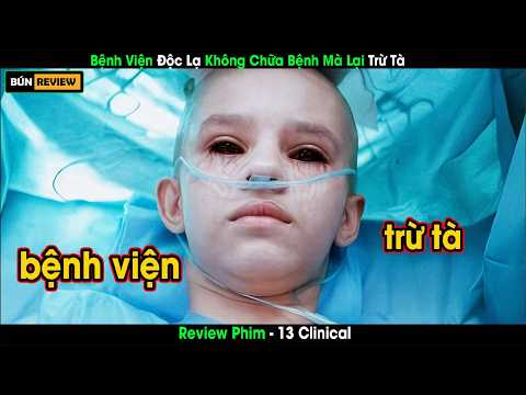 [Review Phim] Bệnh Viện Độc Lạ Không Chữa Bệnh Mà Lại Trừ Tà