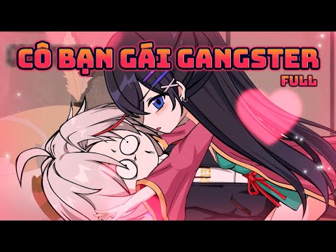 (Full) Cô Bạn Gái Gangster Cứ Đòi Thịt Tôi || Great Sub
