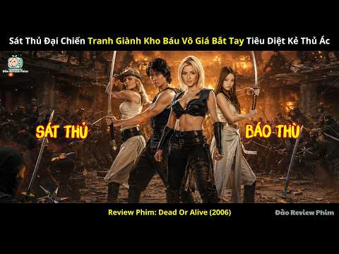 [Review Phim] Sát Thủ Đại Chiến Tranh Giành Kho Báu Vô Giá Bắt Tay Tiêu Diệt Kẻ Thủ Ác