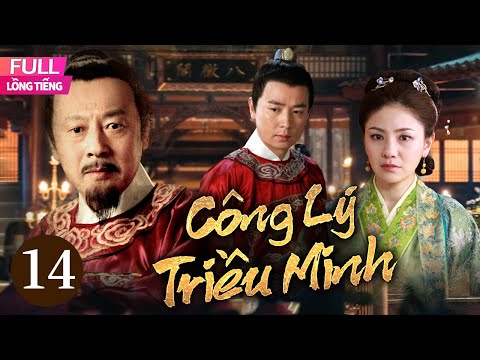 [Lồng Tiếng] Công Lý Triều Minh l Tập 14 l Phim Cổ Trang Lịch Sử Trung Quốc Hay