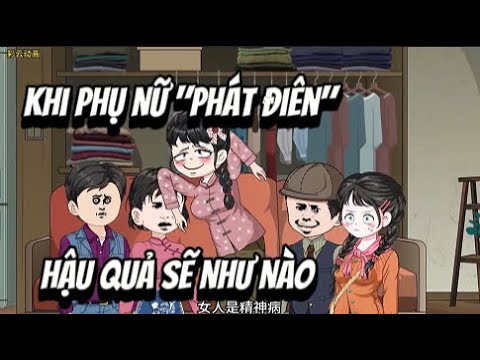 Khi Phụ Nữ "Phát Điên" ... Hậu Quả Sẽ Như Nào | Lê Tính