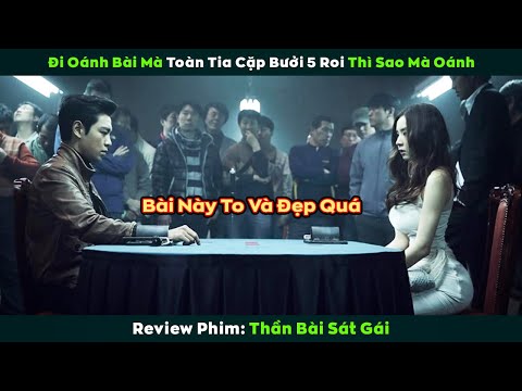 [Review Phim] Đi Oánh Bài mà toàn Tia Cặp Bưởi 5 Roi Thì Sao Mà Oánh | Tazza: The Hidden Card