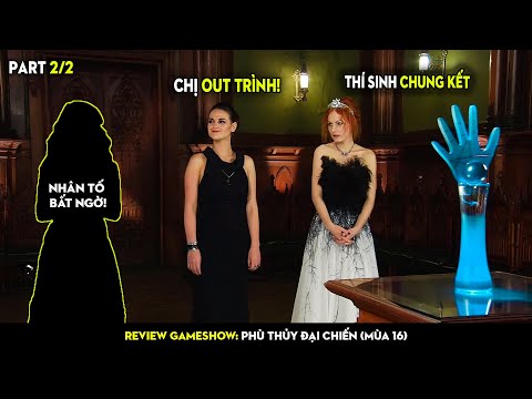 Hành trình vượt qua 100 Phù Thủy để lên ngôi vương | Cái Kết Phù Thủy Đại Chiến S16