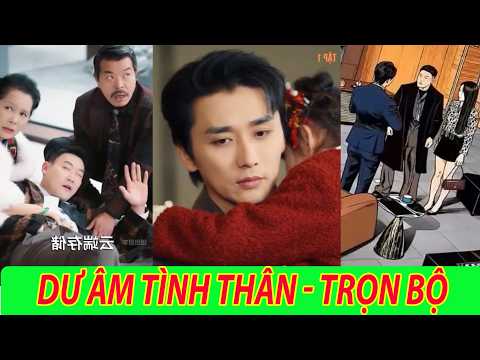 Dư Âm Tình Thân Full Tập | Phía sau mỗi chặng đường, luôn có một nơi để quay về