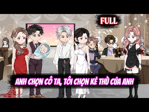 Full | Anh Chọn Cô Ta, Tôi Chọn Kẻ Thù Của Anh