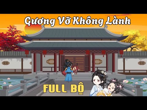 FULL BỘ | Gương Vỡ Không Lành | Cáo Ú Review