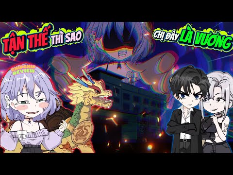 Tận Thế Thì Sao Chị Đây Vẫn Là Vương | ChipChip Review