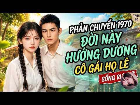Thiên kim trọng sinh thập niên 70, mang theo không gian làm giàu