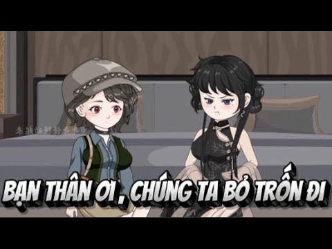 Bạn Thân Ơi , Chúng Ta Bỏ Trốn Đi | Lê Tính