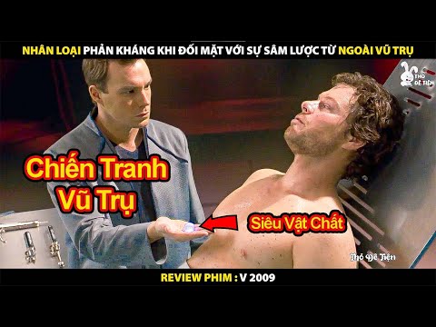 Nhân Loại Phản Kháng Khi Đối Mặt Với Sự Xâm Lược Từ Ngoài Vũ Trụ | Review Phim V 2009 | Tóm Tắt Phim