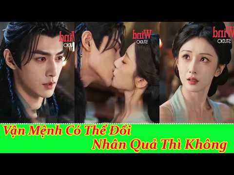 Vận Mệnh Có Thể Đổi , Nhân Quả Thì Không | Full Trọn Bộ