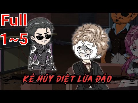 Full (1-5) | Kẻ Hủy Diệt Lừa Đảo - Bạch Tiên Sinh