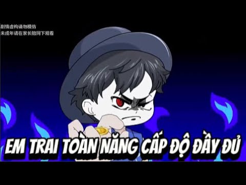 FULL | Em Trai TOÀN NĂNG Cấp Độ Đầy Đủ | Lê Tính