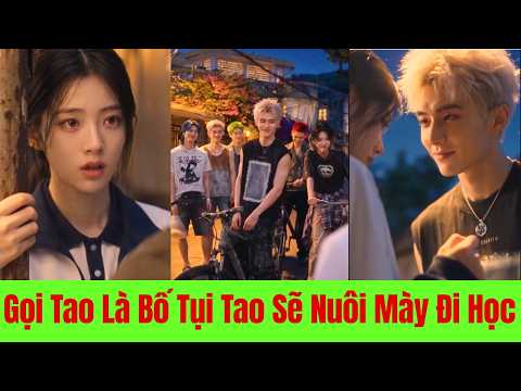 Gọi Tao Là Bố Tụi Tao Sẽ Nuôi Mày Đi Học - Full Trọn Bộ