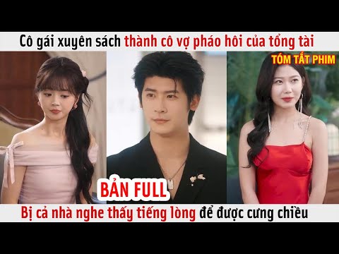 Cô Gái Xuyên Sách Thành Cô Vợ Pháo Hôi Của Tổng Tài Bị Cả Nhà Nghe Thấy Tiếng Lòng Được Cưng Chiều
