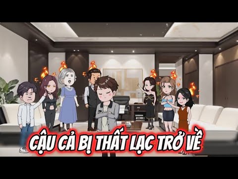 Cậu Cả Bị Thất Lạc Trở Về | Lê Tính