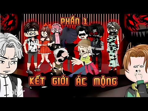 PHẦN 1 | KẾT GIỚI ÁC MỘNG