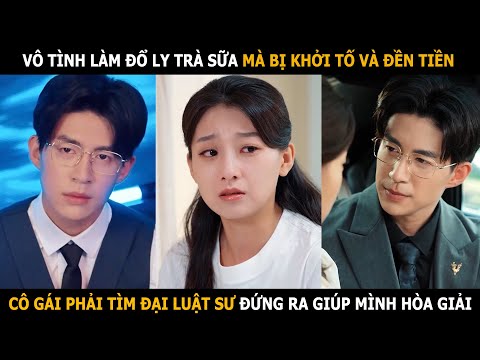 Vô tình làm đổ ly trà sữa mà bị khởi tố và đền tiền, cô gái phải tìm đại luật sư đứng ra giúp mình