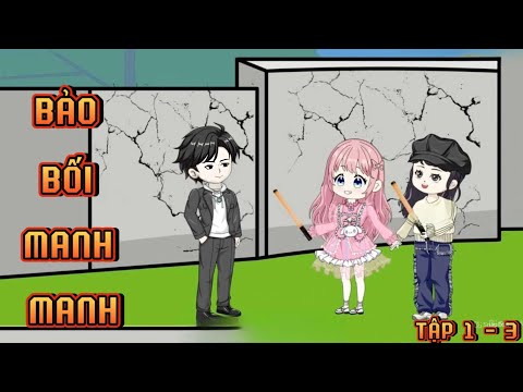 TẬP 1 - 3 I BẢO BỐI MANH MANH