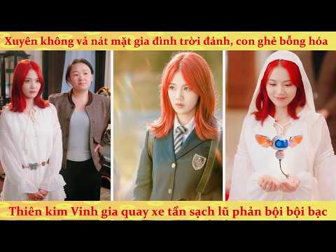 Hệ thống: Thiên Kim giả xuyên sách có hệ thống vả mặt cha ruột cứu cả gia tộc