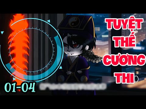 FULL ( TẬP 01-04  ) | TUYỆT THẾ CƯƠNG THI | MYMY VIETSUB