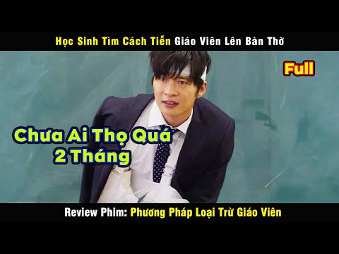 Học Sinh tìm cách tiễn Giáo Viên lên bàn thờ ngắm Chuối Xanh - review phim