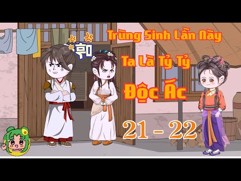 TẬP 21 - 22 - Trùng Sinh Lần Này Ta Là Tỷ Tỷ Độc Ác  | Bơ Review