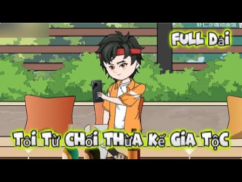 Full Dài | Tôi Từ Chối Thừa Kế Gia Tộc | Sub Review