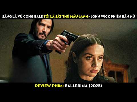 Từ Vũ Công Bale trở thành S̵á̵t̵ ̵T̵h̵ủ̵ ̵M̵á̵u̵ ̵L̵ạ̵n̵h̵ - John Wick phiên bản Nữ