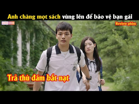 Anh chàng mọt sách vùng lên để bảo vệ bạn gái  - Review phim Hàn