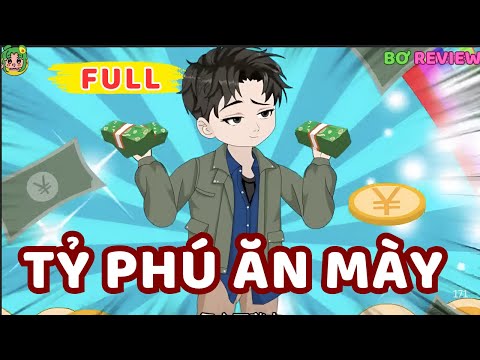 Full Bộ | TỶ PHÚ ĂN MÀY | Bơ Rì Viu Official