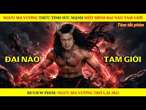 Ngưu Ma Vương Thức Tỉnh Sức Mạnh Một Mình Đại Náo Tam Giới || Ngưu Ma Vương Trở Lại
